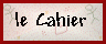 le Cahier
