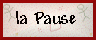 la Pause